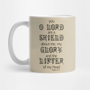 You o Lord are A shield Psalm 3:3 Scripture Bible Quote Mug